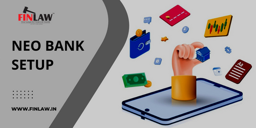 Neo bank setup requires a comprehensive understanding of regulatory landscape!